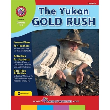 Rainbow Horizons Rainbow Horizons A79 The Yukon Gold Rush - Grade 4 to 6 A79
